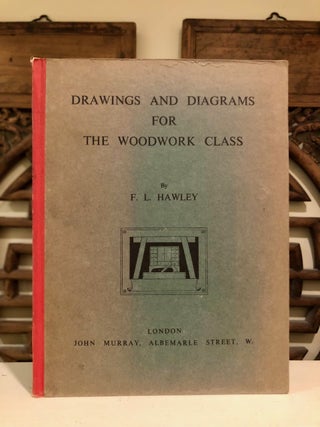 Item #6594 Drawings and Diagrams for the Woodwork Class. F. L. HAWLEY