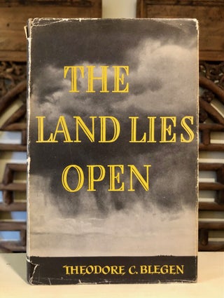 Item #6608 The Land Lies Open - Presentation Copy of Ltd. Ed. Theodore C. BLEGEN