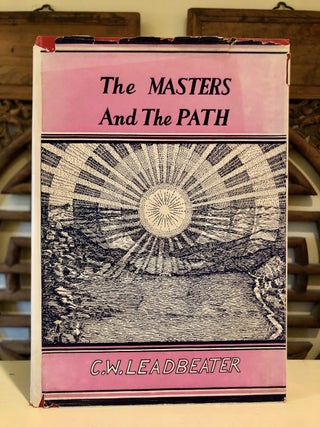 Item #6655 The Masters and the Path. C. W. LEADBEATER, Charles Webster