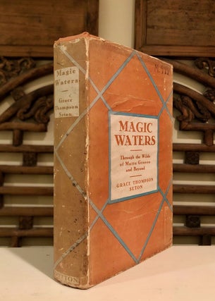 Magic Waters Through the Wilds of Matto [Mato] Grosso and Beyond Autobiographical Log of the "Look-See"