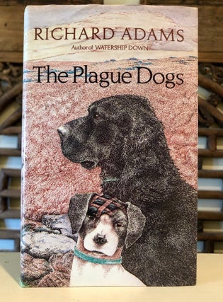 Item #6672 The Plague Dogs [INSCRIBED Copy]. Richard ADAMS