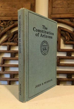The Constitution of Arizona - INSCRIBED copy