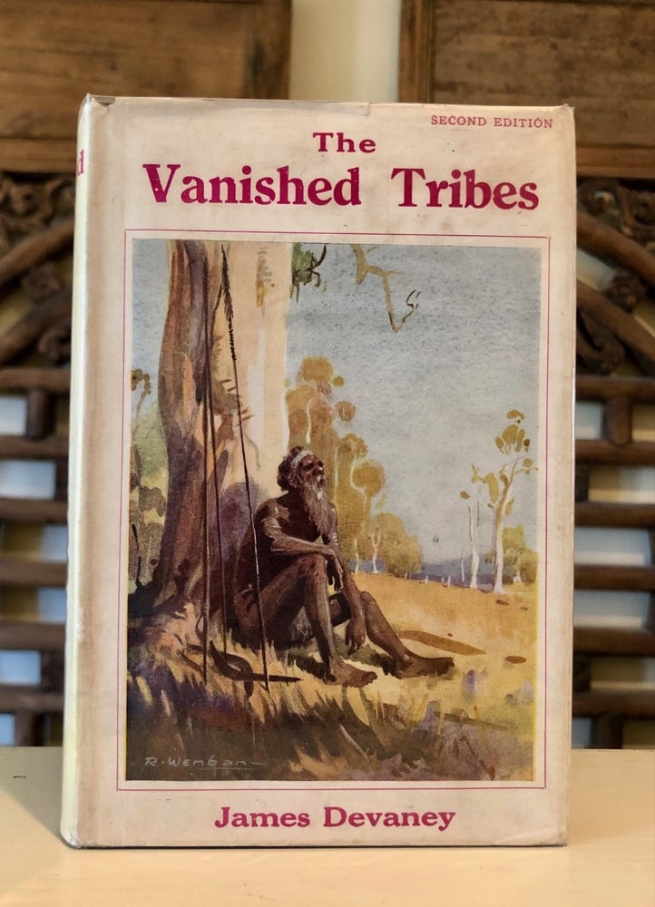 Item #6678 The Vanished Tribes (and Other Tales of the Australian Blacks) [WITH Scarce Dust Jacket]. James DEVANEY.