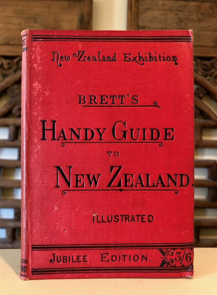 Item #6683 Brett's Handy Guide to New Zealand: New Zealand Exhibition Jubilee Edition. E. Ernest BILBROUGH.