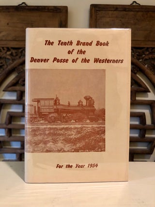 Item #6691 Brand Book of the Denver Posse of the Westerners for 1954 Being Volume Ten [X]. Erl H....