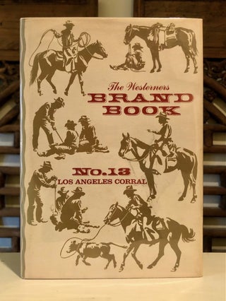 Item #6695 The Westerners Brand Book Number 13 [XIII] Los Angeles Corral - WITH Broadside....