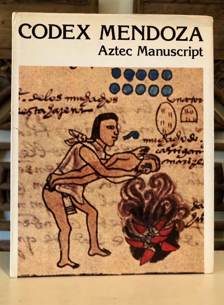 Item #6705 Codex Mendoza: Aztec Manuscript. Kurt ROSS.
