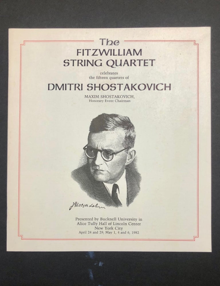 Item #6710 [Souvenir Program] The Fitzwilliam String Quartet Celebrates the Fifteen Quartets of Dmitri Shostakovich Presented by Bucknell University in Alice Tully Hall of Lincoln Center New York City April 24 and 29; May 1, 4 and 6, 1982. Alan GEORGE, Maxim Shostakovich et. al.