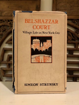 Item #6733 Belshazzar Court or Village Life in New York City. Simeon STRUNSKY