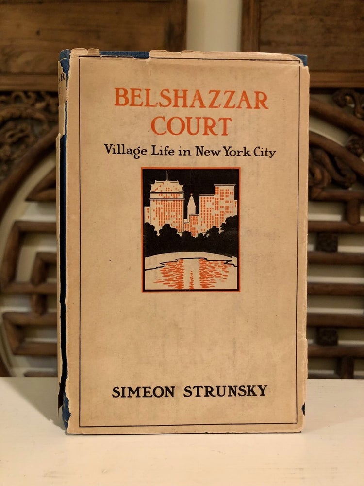 Item #6733 Belshazzar Court or Village Life in New York City. Simeon STRUNSKY.