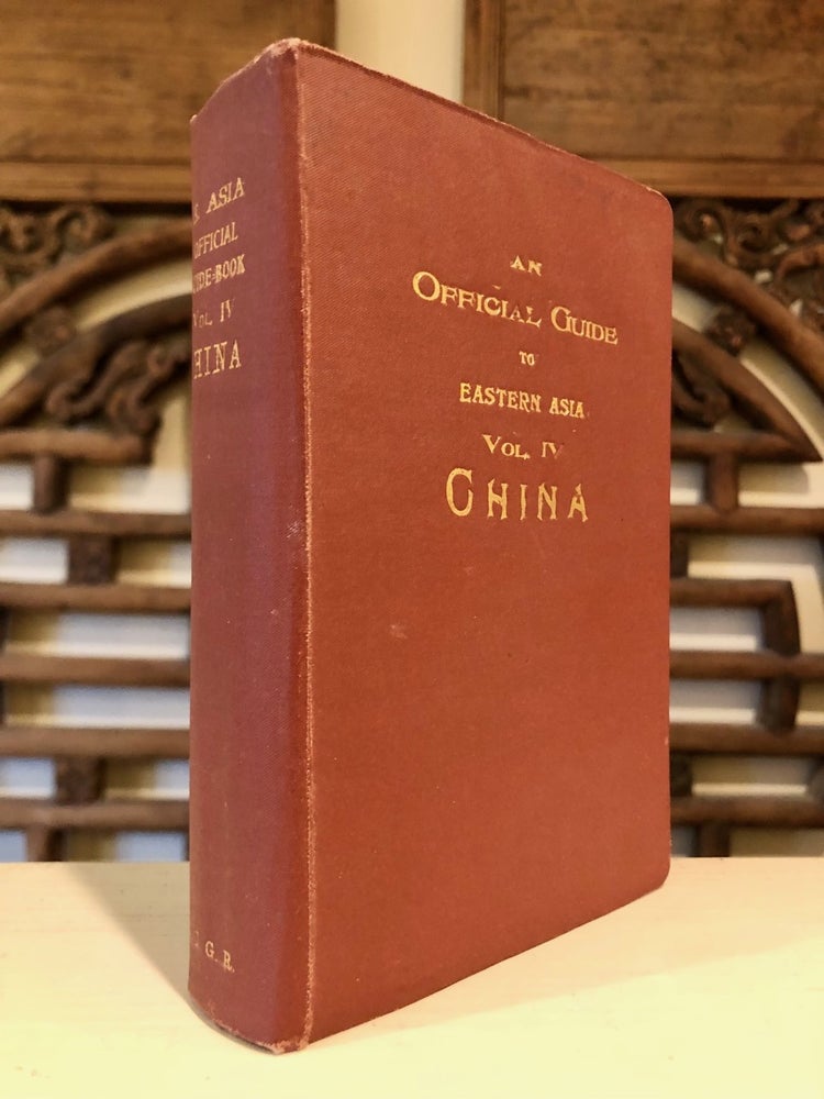 Item #6741 An Official Guide to Eastern Asia Trans-Continental Connections Between Europe and Asia Vol. IV CHINA. The Imperial Japanese Government Railways.