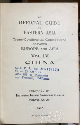An Official Guide to Eastern Asia Trans-Continental Connections Between Europe and Asia Vol. IV CHINA