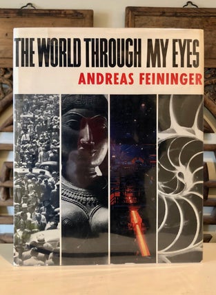 Item #6749 The World Through My Eyes. Andreas FEININGER