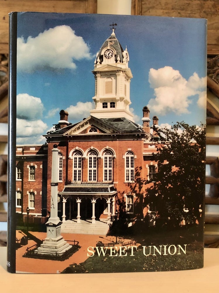 Item #6758 Sweet Union: An Architectural and Historical Survey of Union County North Carolina. Suzanne S. PICKENS.
