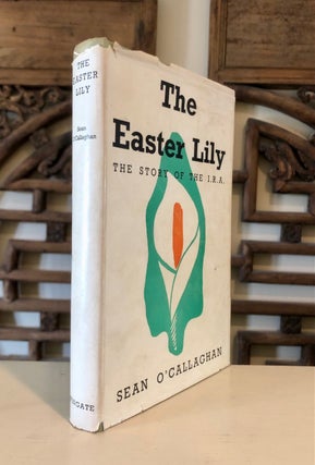 The Easter Lily The Story of the I.R.A.