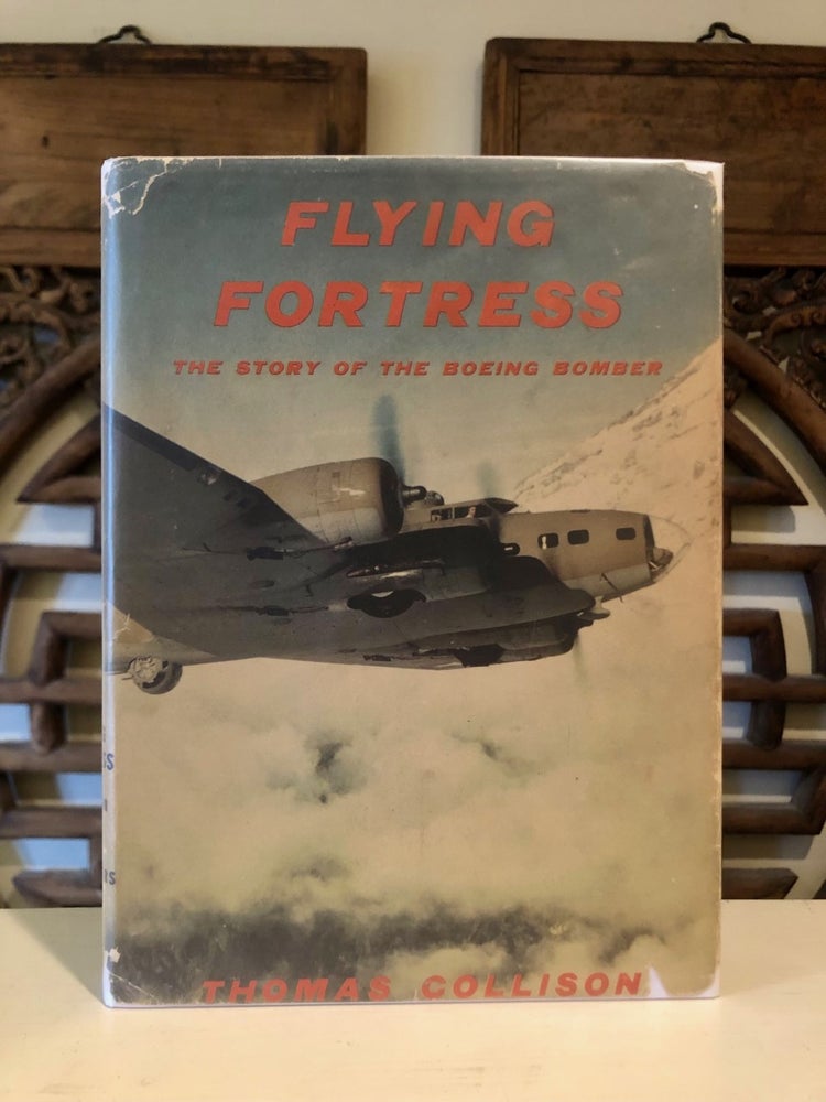 Item #6780 Flying Fortress The Story of the Boeing Bomber -- WITH Memorial Service Program for Mrs. Clairmont Egtvedt. Thomas COLLISON.