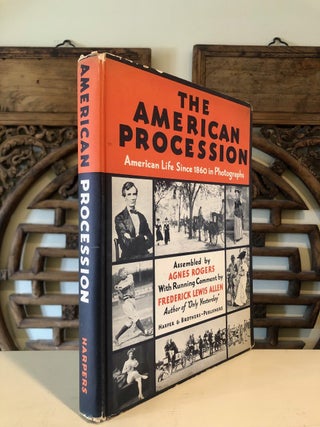 The American Procession: American Life Since 1860 in Photographs