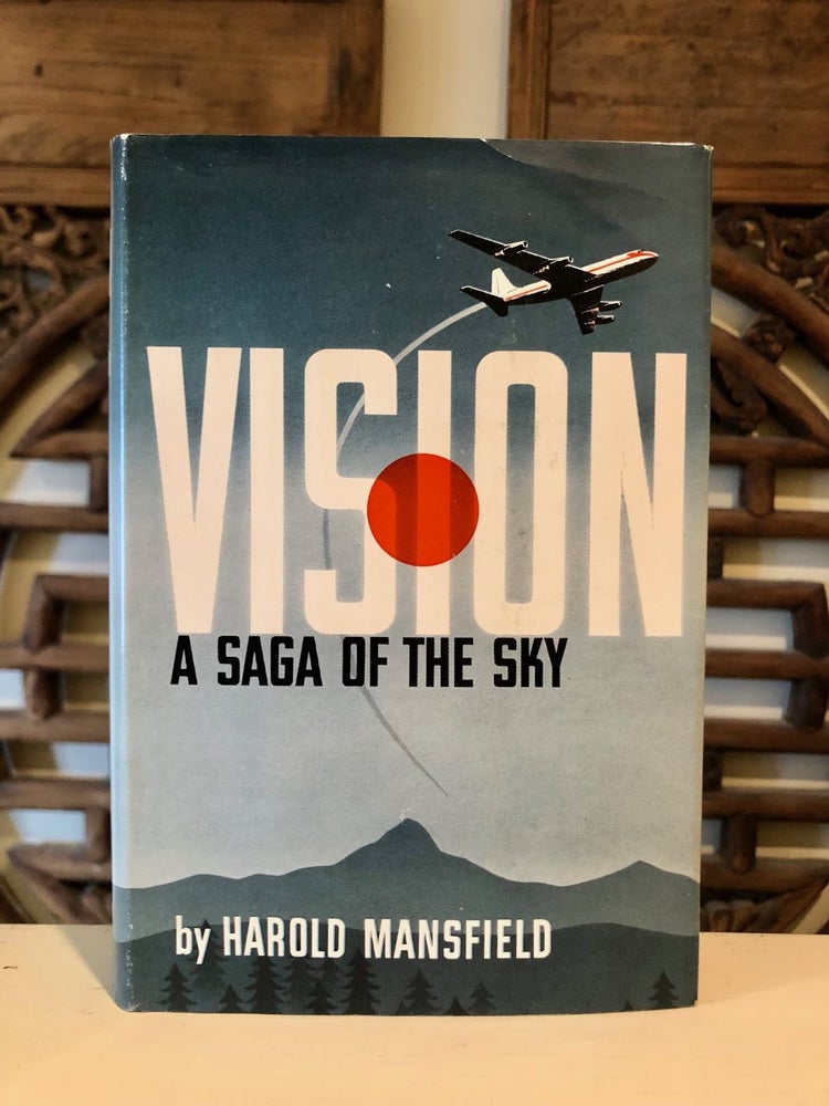 Item #6818 Vision A Saga of the Sky - INSCRIBED copy. Harold MANSFIELD.