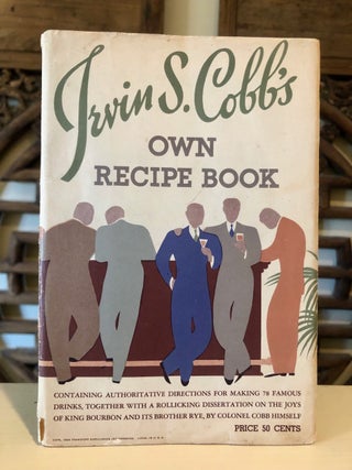 Item #6827 Irvin S. Cobb's Own Recipe Book. Irvin S. COBB