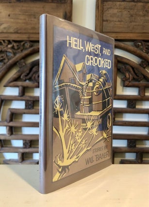 Hell, West and Crooked: Stories