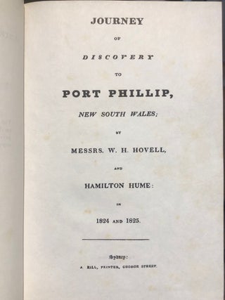 Journey of Discovery to Port Phillip, New South Wales; by Messrs. W. H. Hovell, and Hamilton Hume: in 1824 and 1825