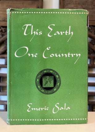 Item #6905 This Earth One Country. Emeric SALA