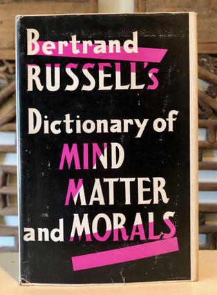 Item #6912 Bertrand Russell's Dictionary of Mind, Matter and Morals. Bertrand Lester E. Denonn...