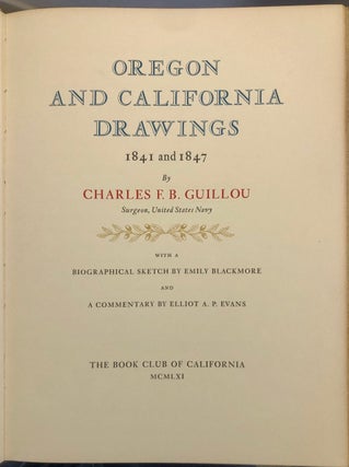 Item #6914 Oregon and California Drawings 1841 and 1847. Charles F. B. GUILLOU