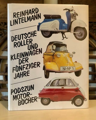 Item #6916 Deutsche Roller und Kleinwagen der Funfziger Jahre. Reinhard LINTELMAN