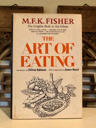 Item #6927 The Art of Eating (Five Books in One Volume). M. F. K. FISHER