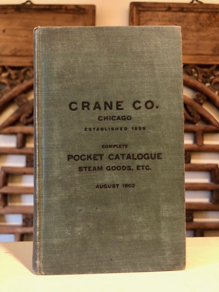 Item #6939 Crane Co. Chicago Complete Pocket Catalogue Steam Goods, Etc. August 1902. TRADE CATALOG - US.