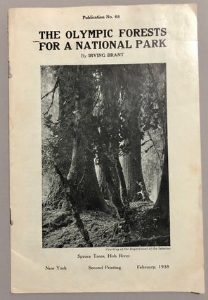 Item #6952 The Olympic Forests for a National Park. Irving BRANT