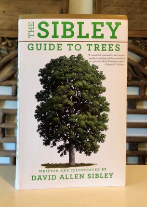Item #6963 The Sibley Guide to Trees - SIGNED First Edition. David Allen SIBLEY