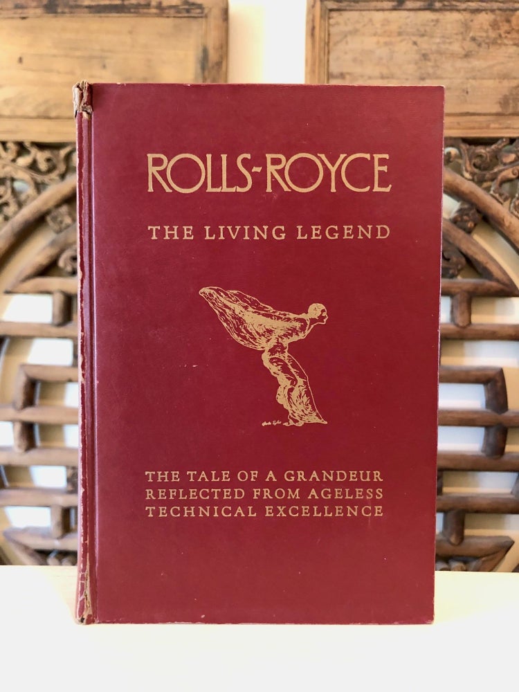 Item #6970 Rolls-Royce The Living Legend as Reflected by Half a Century of Contemporary British and American Sales and Institutional Literature. Dan R. POST.
