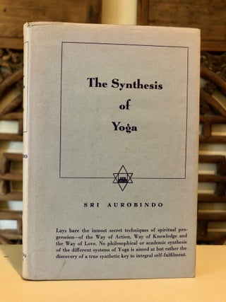 Item #6981 The Synthesis of Yoga. SRI AUROBINDO