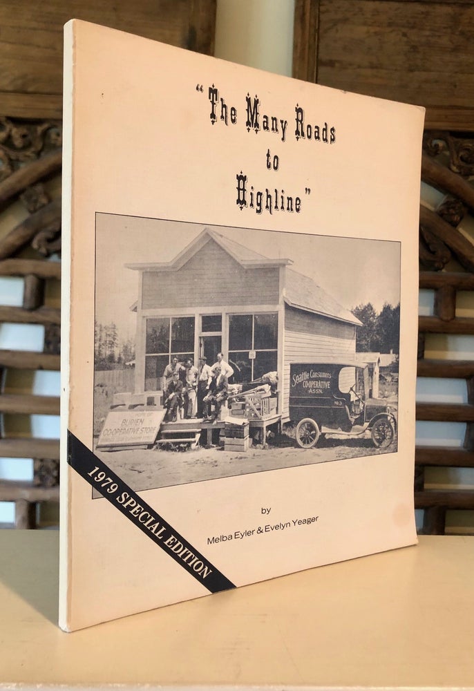 Item #6986 The Many Roads to Highline [WITH] Washington State The Burien Normandy Park Edition. Melba EYLER, Evelyn Yeager.