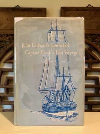 Item #6989 John Ledyard's Journal of Captain Cook's Last Voyage. John James Kenneth Munford...