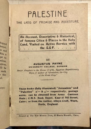 Palestine The Land of Promise and Adventure: An Account, Descriptive & Historical, of famous Cities & Places in the Holy Land, Visited on Active Service with the E.E.F.