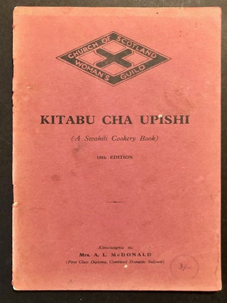 Item #7000 Kitabu Cha Upishi (A Swahili Cookery Book). Mrs. A. L. McDONALD