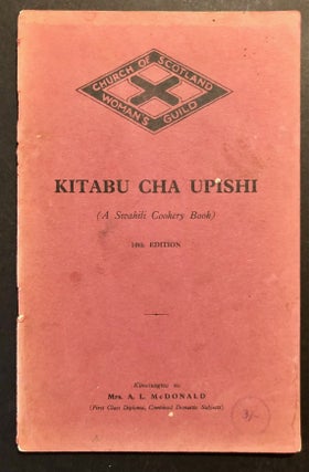 Item #7000 Kitabu Cha Upishi (A Swahili Cookery Book). Mrs. A. L. McDONALD