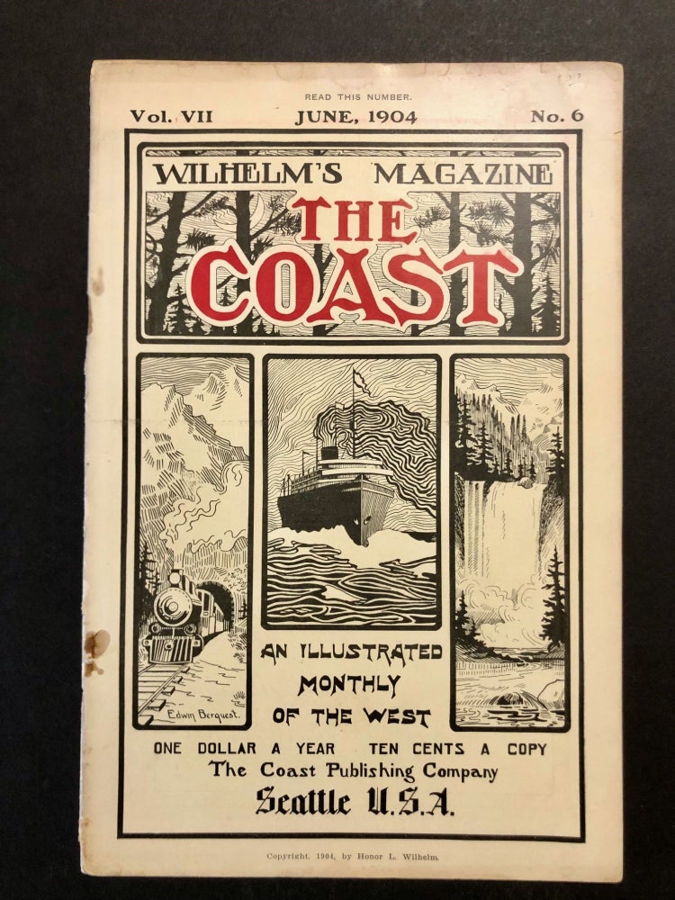 Item #7001 The Coast; Wilhelm's Magazine June 1904 Volume VII Number 6 [Article on La Conner, Washington]. Honor. L. WILHELM.