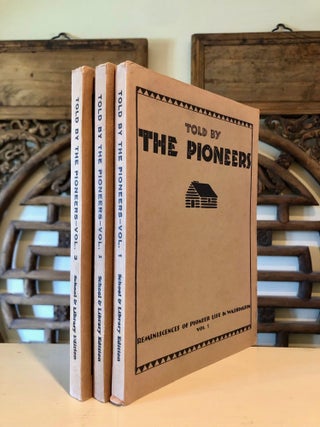 Item #7006 Told by the Pioneers Tales of Frontier Life as Told by Those Who Remember - COMPLETE...
