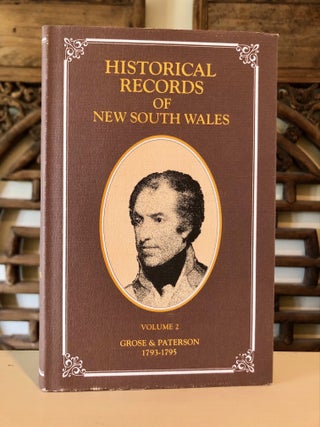 Historical Records of New South Wales. Vol. II. - Grose and Paterson