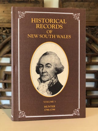 Historical Records of New South Wales. Vol. III. - Hunter 1796-1799