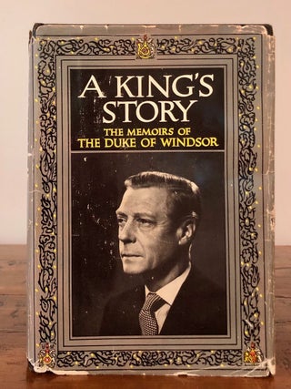 A King's Story The Memoirs of the Duke of Windsor - WITH Autograph Note From Edward