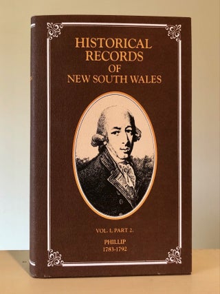 Historical Records of New South Wales. Vol. I, Part 2 - Phillip 1783 - 1792.