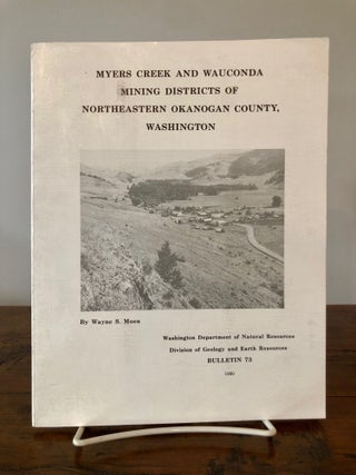 Item #7075 Myers Creek and Wauconda Mining Districts of Northeastern Okanogan County, Washington....