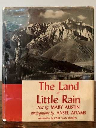 Item #7077 The Land of Little Rain. Mary AUSTIN, Ansel Adams, Hunter