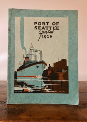 Item #7110 Port of Seattle Year Book 1928 with which is combined Port Warden's Annual 1927 Report...