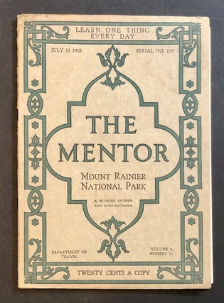 Item #7111 The Mentor No. 159, Vol. 6 No. 11, 13 July 1918: Department of Travel - Mount Rainier...